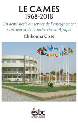 Le CAMES 1968-2018. Un demi-siècle au service de l’enseignement supérieur et de la recherche en Afrique