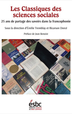 Les Classiques des sciences sociales : 25 ans de partage des savoirs dans la francophonie
