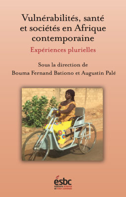 Vulnérabilités, santé et société en Afrique contemporaine. Expériences plurielles