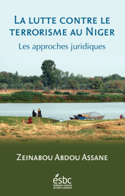 La lutte contre le terrorisme au Niger. Les approches juridiques