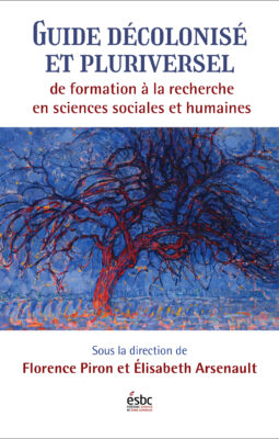 Guide décolonisé et pluriversel de formation à la recherche en sciences sociales et humaines