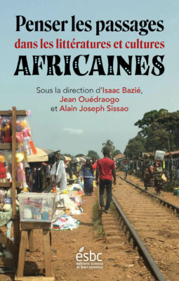 Penser les passages dans les littératures et cultures africaines
