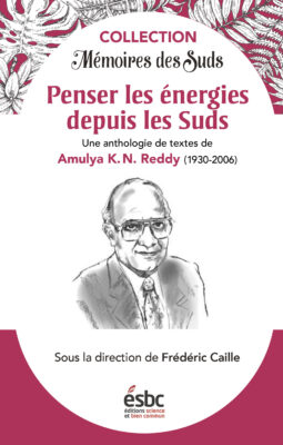 Penser les énergies depuis les Suds. Une anthologie de textes d’Amulya K. N. Reddy (1930-2006)