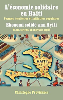 L’économie solidaire en Haïti : femmes, territoires et initiatives populaires