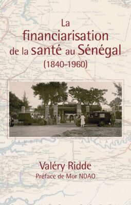 La financiarisation de la santé au Sénégal (1840-1960)